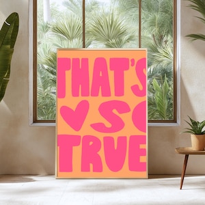 That&#39;s So True Maximalist Digital Wall Art | Gracie Abrams Poster | Bold Aesthetic Room Decor | Vibrant Trendy Print | Instant Download