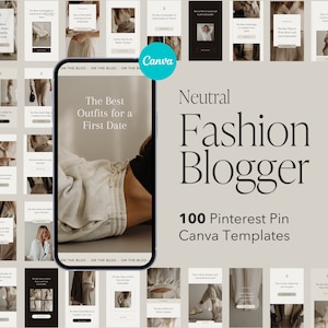 Op de afbeelding: Een collage van 100 Pinterest-pin-sjablonen in neutrale kleuren voor modebloggers. De sjablonen bevatten verschillende afbeeldingen en tekst, waaronder "De beste outfits voor een eerste date" en "Neutrale modeblogger".