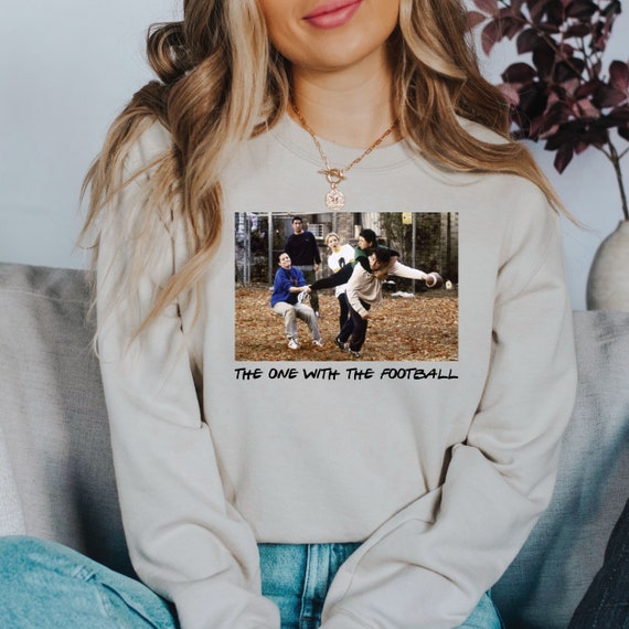 The One With the Football Friends Sweatshirt Cute Thanksgiving Sweatshirt Retro TV Show Sweatshirt Unisex Fit Etsy