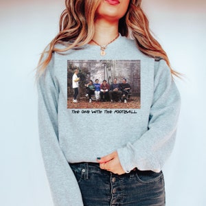 The One With The Football , Friends Sweatshirt , Cute Thanksgiving Sweatshirt , Retro TV Show Sweatshirt , Unisex Fit