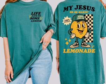 Lemonade Shirt , Cute Lemonade Shirt , Front And Back , Comfort Color Shirt , Unisex Fit , Life Gave Me Some Lemons Shirt , Christian Shirts