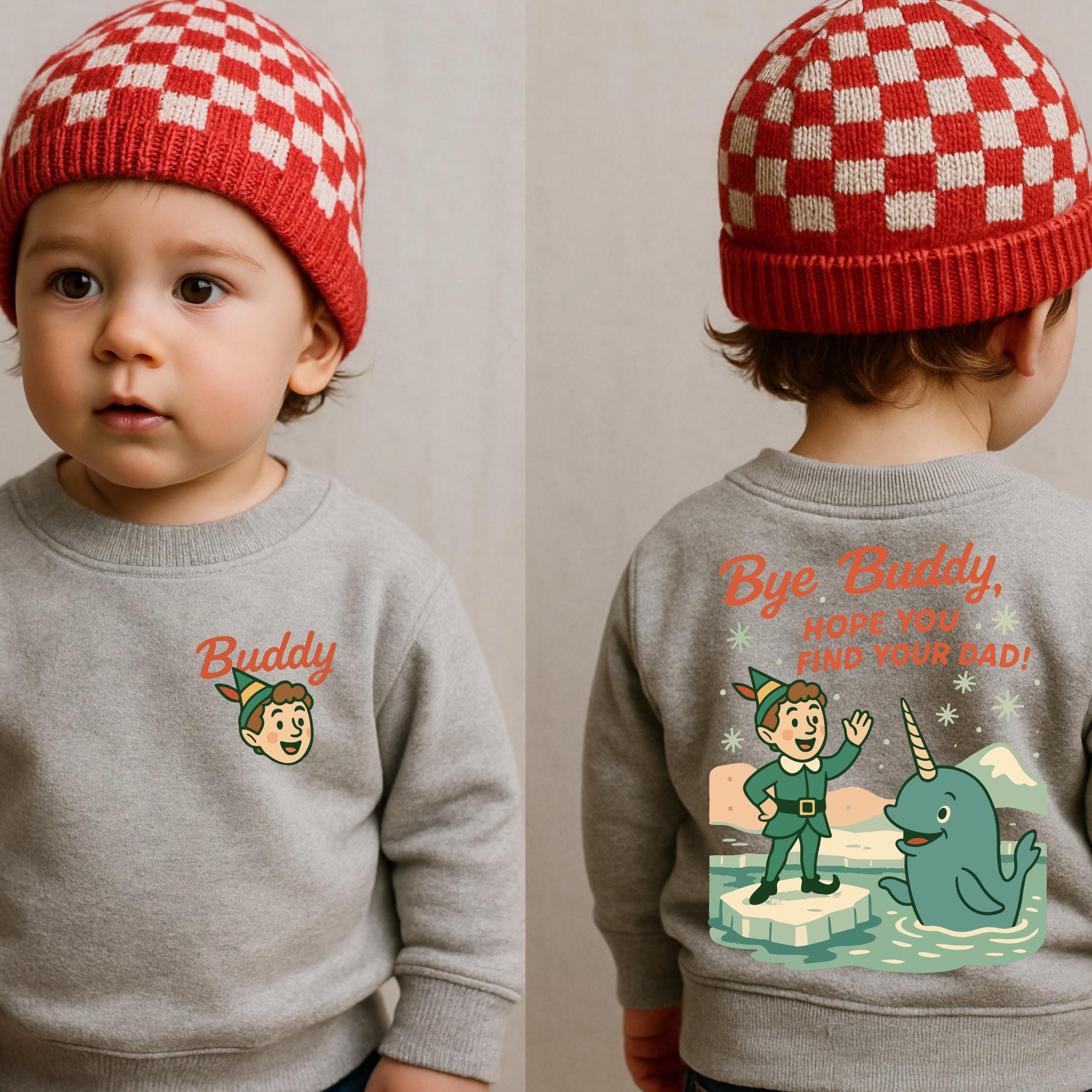 Discover Bye Buddy Hope You Find Your Dad , Elf Sweatshirt , Funny Elf Shirt , Narwhal Shirt , Christmas Season Sweatshirt , Toddler Holiday Shirt