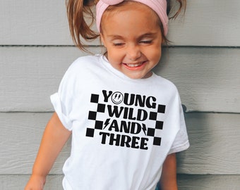Young wild and three birthday shirt , birthday girl , three years old , 3rd birthday shirt , young wild and three shirt