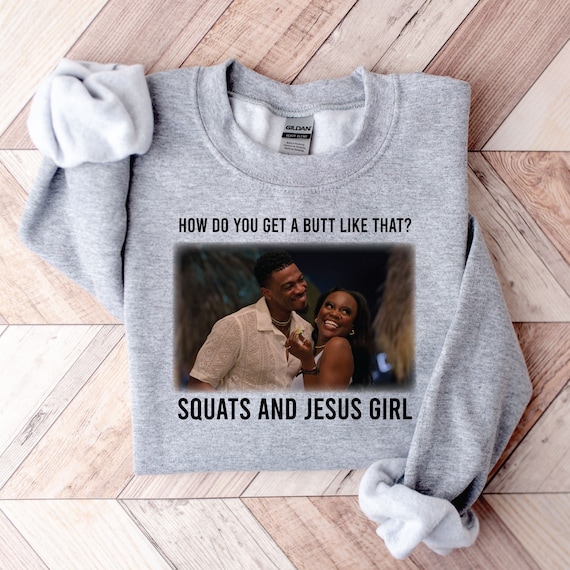 Squats And Jesus Girl Funny Love Is Blind Shirt Bachelorette Party Sweatshirt AD And Clay Love Is Blind Quotes Sweatshirt Etsy