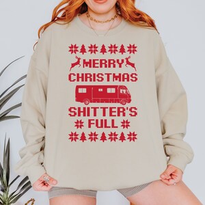 Shitter&#39;s Full , Cousin Eddie , Christmas Vacation Sweatshirt , Funny Holiday Sweatshirt , Christmas Party Sweatshirt