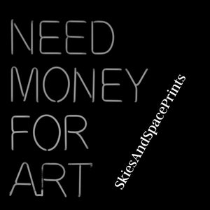 Need Money For Art // Original Photography // Digital Download // Printable Wall Art // Wall Decor