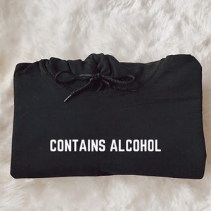 Contiene sudadera con capucha con alcohol, cerveza, whisky, ron, ropa, regalos para él, regalo universitario, regalo para beber para él suéter