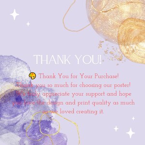 May include: A lavender poster with the words "THANK YOU!" in white. The text "Thank You for Your Purchase!" is also visible, along with a message of appreciation. The design includes gold and purple watercolor elements.