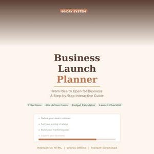 May include: A digital Business Launch Planner with the text "Business Launch Planner" and "From Idea to Open for Business". The planner includes 7 sections, 40+ action items, a budget calculator, and a launch checklist. The planner is an interactive HTML guide.