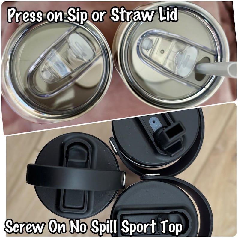 May include: Close-up of three different tumbler lids. Two lids are silver with clear plastic sip or straw openings. The third lid is black with a handle and a sport top. Text on the image reads "Press on Sip or Straw Lid" and "Screw On No Spill Sport Top."