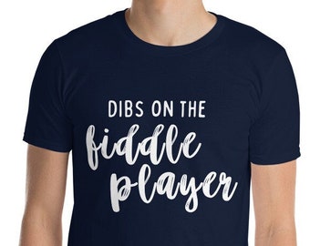 Dibs on the Fiddle Player Tee