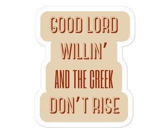 Good Lord Willin' Sticker