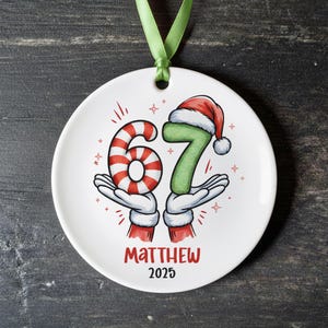 Funny 67 Ornament - Funny Kids Christmas Ornament, 2026 Slang Christmas, Funny Teen Grandkid Ornament, Gen Alpha Christmas Gift - 67 Gift Design 2