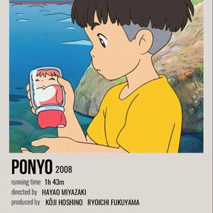 May include: Poster for the animated film "Ponyo" (2008) featuring a young boy in a yellow shirt holding a creature in a glass container. The poster includes the film's title, running time, director, producer, and starring actors.