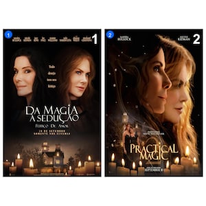 May include: Two movie posters side-by-side. The left poster features two women with the text Da Magia à Sedução and Feitiço De Amor above a house and candles. The right poster features the same women with the text Practical Magic 2 above candles.