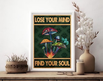 Lose Your Mind Find Your Soul, Poster Decor