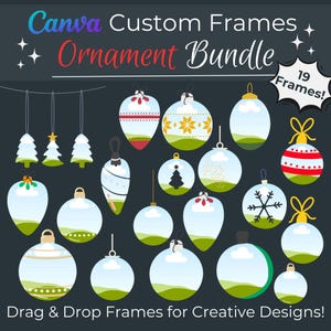 May include: A selection of Christmas ornament designs in various shapes and patterns. The image features the text "Canva Custom Frames Ornament Bundle" and "Drag & Drop Frames for Creative Designs!"