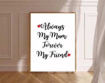 always my mum forever my friend poster kitchen decorative art mothers day gift