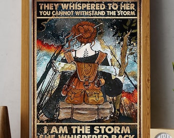 Hiking Girl Forest Hiking They Whispered To Her You Cannot Withstand The Storm I Am The Storm She Whispered Back Wall Art