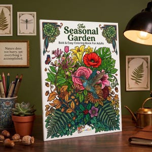 The Seasonal Garden Bold and Easy Coloring Book | Floral Botanical Coloring Book | Nature Garden Coloring Pages | Relaxing Adult Coloring Book