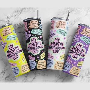 Mental Health Tumbler, 20oz Daily Affirmations Tumbler, Mental Breakdown Cup, Self Care Affirmations, BestFriend Tumbler, Mental Health Gift