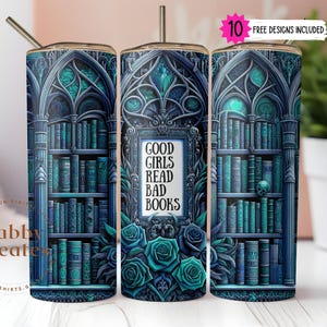 BookTok Tumbler Sublimation Design: Good Girls Read Bad Books (Digital Download)