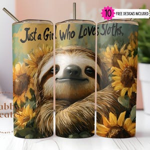 Just a Girl Who Loves Sloths 20 oz Skinny Tumbler Wrap PNG, Sunflower Sublimation Design Digital Download PNG, Floral Sloth Sublimation