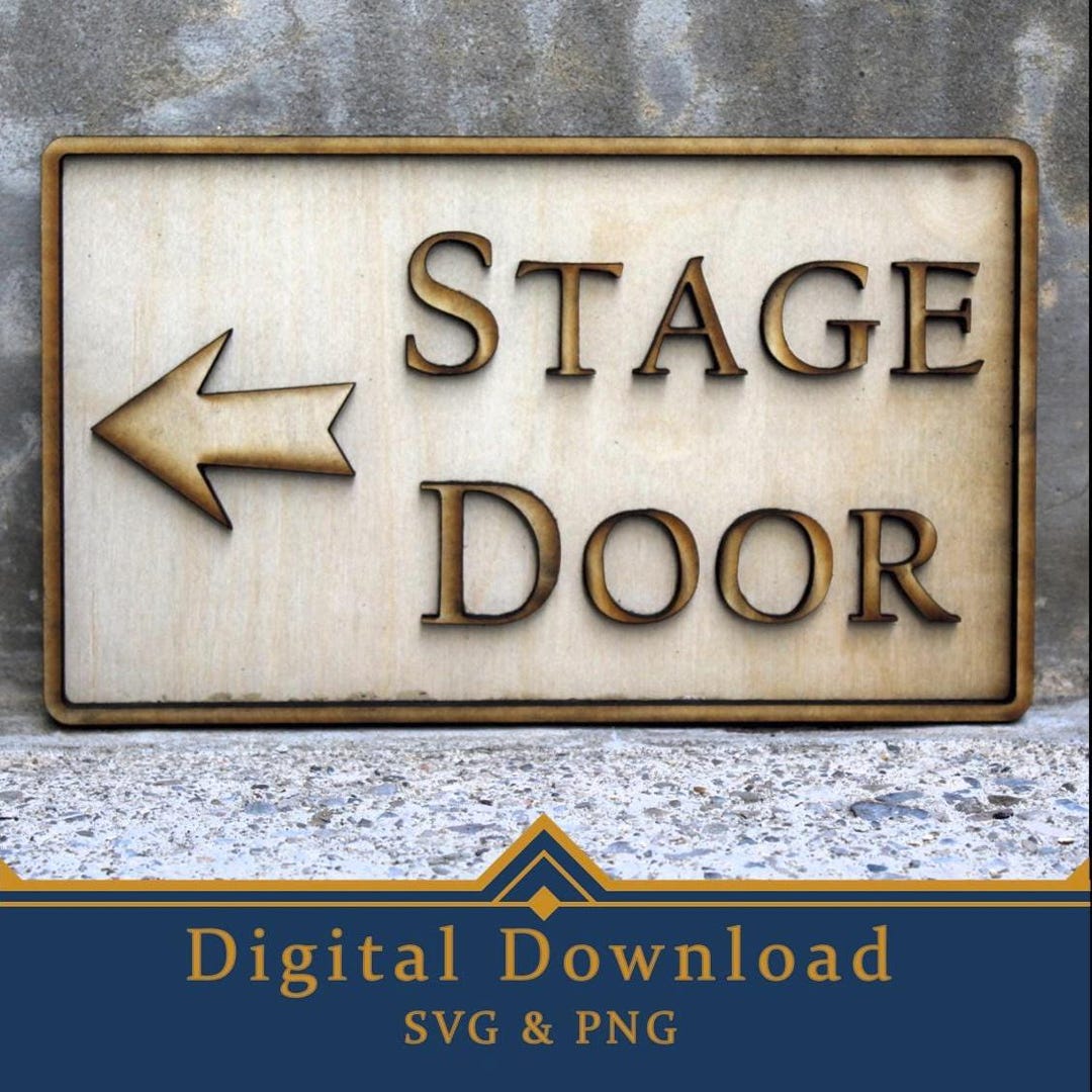 Custom Stage Sign Stage Door Sign SVG File | Theater Decor, Glowforge, Cricut (digital ...