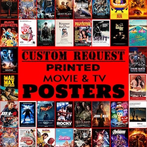 May include: A selection of printed movie and TV posters, including titles like "Bad Boys," "Pulp Fiction," and "Avengers." The posters are displayed in a grid format. The central text reads "Custom Request Printed Movie & TV Posters."