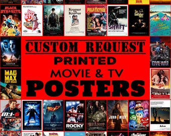 Custom Movie Or Television Show Posters | YOU Choose Your Favorite From 5000+ Titles In 300 dpi High Quality Receive-In-The-Mail Sizes