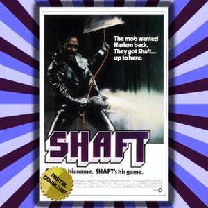 Pode incluir: Cartaz do filme Shaft com Richard Roundtree. O cartaz mostra um homem de jaqueta de couro preta segurando uma arma, com o título "SHAFT" em letras grandes e estilizadas. O texto diz: "The mob wanted Harlem back. They got Shaft... up to here."