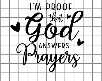 I&#39;m Proof That God Answers Prayer Svg Printable File Cricut Download Digital Product Mugs Tshirt Tote Bags Personal and Commercial Use