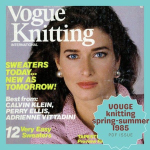May include: Vogue Knitting International magazine cover featuring a woman with blue eyes and dark hair. The cover text reads "SWEATERS TODAY... NEW AS TOMORROW!" and "VOUGE knitting spring-summer 1985 PDF ISSUE".