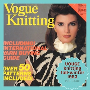 May include: A vintage Vogue Knitting magazine cover from Fall/Winter 1983. The cover features a woman wearing a black and white patterned sweater. The magazine title is in yellow, with additional text including "International Yarn Buying Guide" and "Over 50 Patterns Included!"