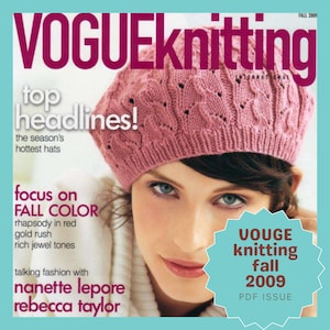 May include: The cover of Vogue Knitting International magazine, Fall 2009 issue. The cover features a woman wearing a pink knitted beret. The magazine title is in large, dark pink letters. Text includes "top headlines!" and "focus on fall color".