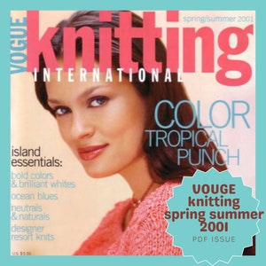 May include: Vogue Knitting International magazine cover, spring/summer 2001 issue. Features a woman with brown hair and a coral-colored sweater. Text includes "Color Tropical Punch" and "Island Essentials".