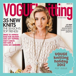 May include: Vogue Knitting magazine cover, Holiday 2012 issue. The cover features a woman wearing a cream-colored knitted sweater. The magazine's title is in large red letters. Text on the cover includes "35 New Knits" and "The Season's Top Trends!"