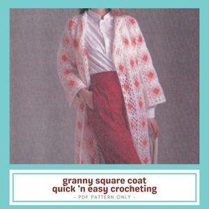 May include: A white and peach granny square coat with a diamond pattern. The coat is open, revealing a white shirt and red pants. The text at the bottom reads "granny square coat quick 'n easy crocheting - PDF PATTERN ONLY - ".