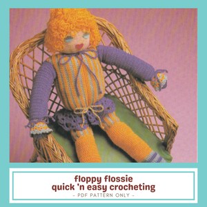May include: A crocheted doll with orange hair, dressed in a purple and orange outfit, sitting in a wicker chair. The doll has closed eyes and a red heart-shaped mouth. The text "floppy flossie quick 'n easy crocheting - PDF PATTERN ONLY -" is at the bottom.