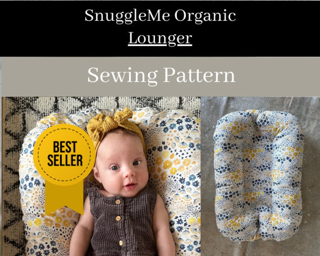 Snuggleme Organic Baby Lounger not Just a Cover Sewing Pattern Tutorial