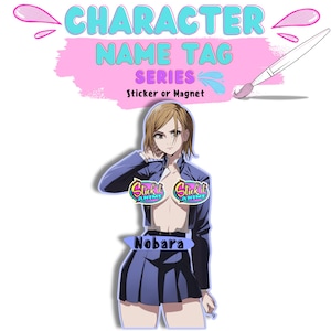 1x Waifu Sticker or Magnet With Name Tag, Nail Cursed User Anime Character, High Quality Decal