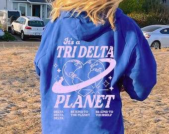 Delta Delta Delta Planet Hoodie | Be Kind to the Planet Trendy Sorority Hoodie | Greek Life Sweatshirt | Royal Blue, White, or Green