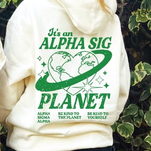 Alpha Sigma Alpha Planet Hoodie | Soyez gentil avec la planète Trendy Sorority Hoodie | Sweat-shirt Greek Life | Sweat à capuche confortable Alpha Sig