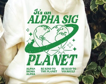 Alpha Sigma Alpha Planet Hoodie | Be Kind to the Planet Trendy Sorority Hoodie | Greek Life Sweatshirt | Alpha Sig comfy hoodie