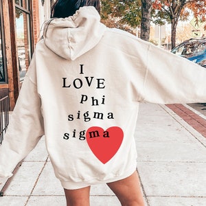 I Love Phi Sigma Sigma Sorority Sweatshirt | Trendy Custom Sorority Hoodie | Greek Life Apparel | Custom Sorority Gift