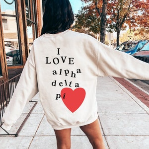 I Love Alpha Delta Pi Crewneck Sweatshirt | Trendy Custom ADPi Sorority Sweatshirt | Custom Big Little Gift