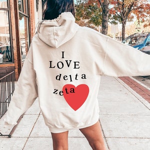 I Love Delta Zeta Sorority Sweatshirt | Trendy Dee Zee Custom Sorority Hoodie | Greek Life Apparel | Custom Sorority Gift