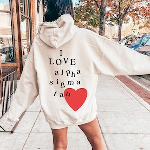 I Love Alpha Sigma Tau Sorority Sweatshirt | Trendy Custom Sorority Hoodie | Greek Life Apparel | Custom Sorority Gift