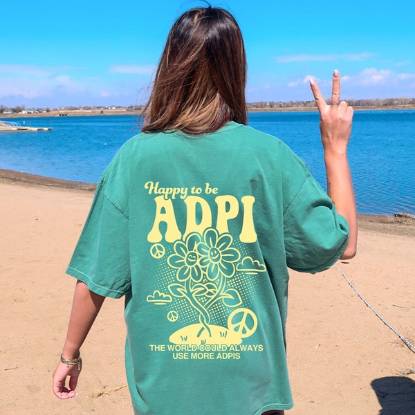 Alpha Delta Pi Happy to Be T-shirt | ADPi Trendy Sorority Comfy T-Shirt | Greek Trendy Apparel | Big Little Sorority Gift