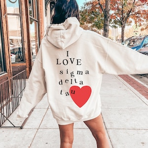 I Love Sigma Delta Tau Sorority Sweatshirt | Trendy Custom Sig Delt Sorority Hoodie | Greek Life Apparel | Custom Sorority Gift